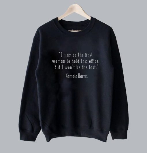 Kamala Harris Quote Valentine Day Sweatshirt SS