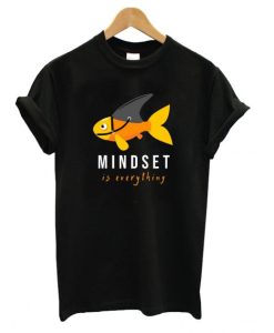 Mindset is Everything t shirt SS