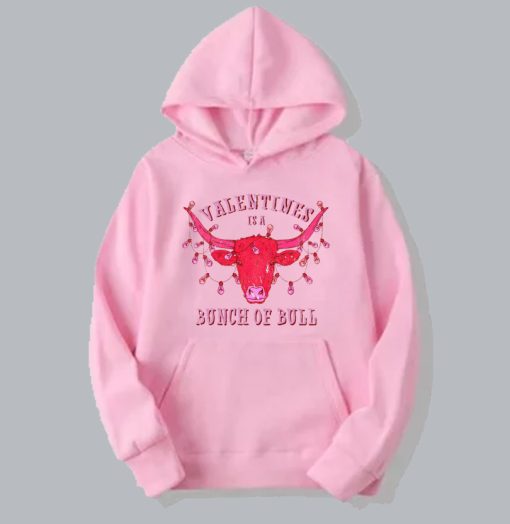 Valentine Is A Bunch 0f Bull Hoodie SS
