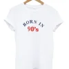 Born In 90’s T-Shirt SS