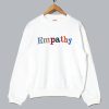 Empathy crew neck Sweatshirt SS