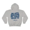 We Love Because He First Loved Us Hoodie Back SS