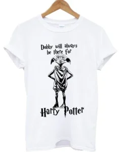 Dobby Will Always Be There for Harry Potter T-Shirt SS