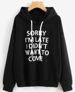 I didn't want to come Hoodie SS
