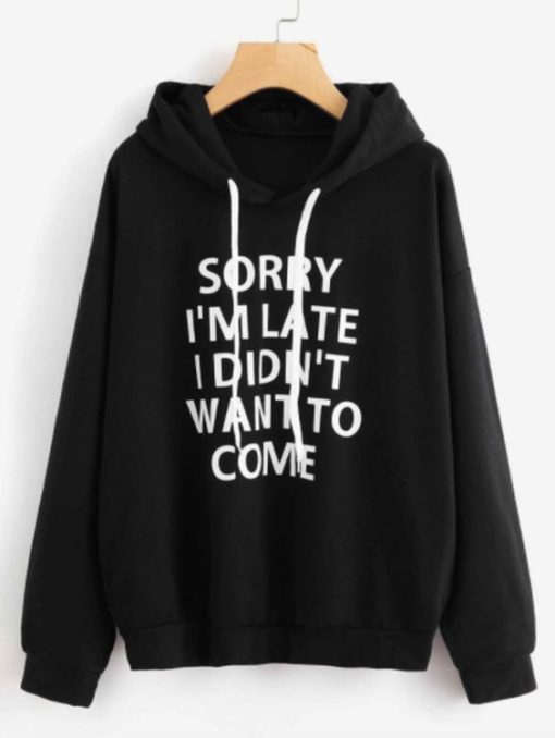I didn't want to come Hoodie SS