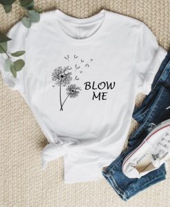 Blow Me Dandelion T Shirt SS