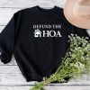 Defund The HOA Sweatshirt SS