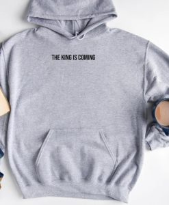 The King Is Coming Hoodie SS