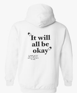 It Will All Be Okay Hoodie Back SS