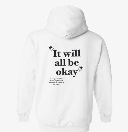 It Will All Be Okay Hoodie Back SS