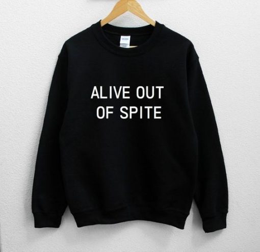 ALIVE OUT OF SPITE SWEATSHIRT SS