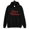 Choose Thickness hoodie SS
