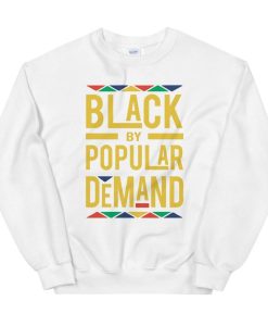 Black By Popular Demand Sweatshirt SS