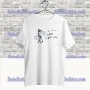 I Told the Stars About You T Shirt SS