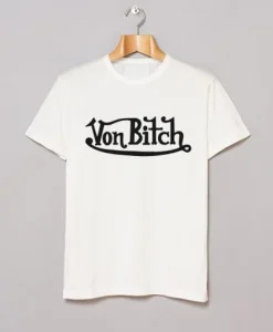 Von Bitch T-Shirt SS