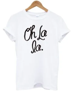 Oh La La T-Shirt SS