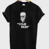 Your mom T-Shirt SS