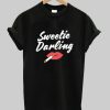 Sweetie Darling T Shirt SS