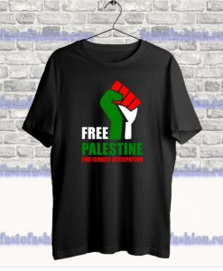 Free Palestine Gaza Freedom End Israeli Occupation T Shirt SS