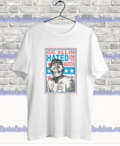 Hated in the Nation Gg Allin T Shirt SS