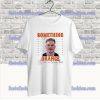 Something In The Orange Tells Me We’re Not Done Zach Bryan T Shirt SS