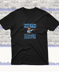 Martin Get Tah Steppin T Shirt