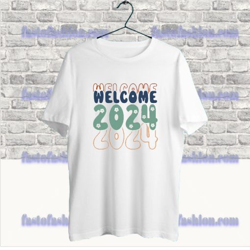 Welcome 2024 T Shirt SS