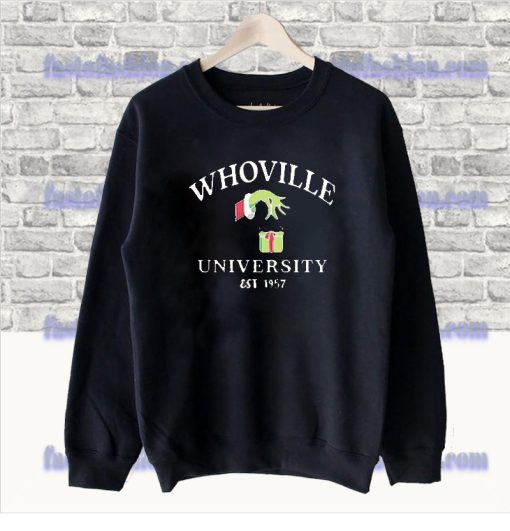 Grinch Whoville University Est 1957 Sweatshirt SF
