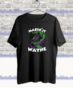 Makin It Wayne Batman T-shirt SF