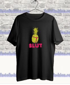 Pineapple Slut T Shirt SF