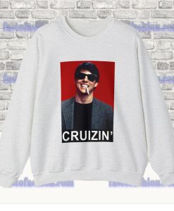 Tom Cruise Cruizin Sweatshirt SF