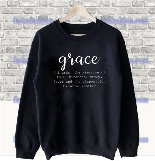 Grace Definition Sweatshirt SF