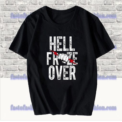 Hell Froze Over T Shirt SF