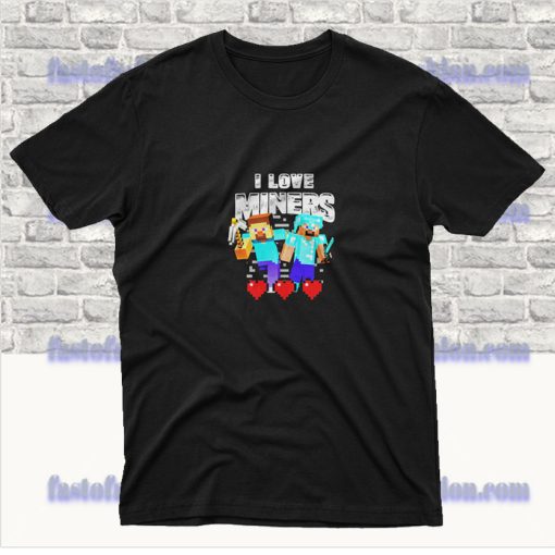 I Love Miners T Shirt SF