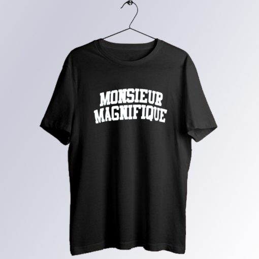 Monsieur Magnifique T Shirt