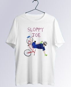 Sloppy Joe T Shirt