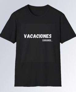 Vacaciones Cargando T Shirt