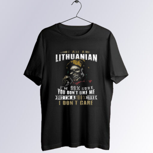 I am a Lithuanian Im 99 sure T Shirt