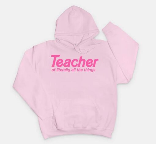 Teacher of Literally All the Things Hooded